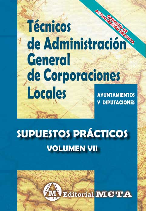 Técnicos de Administración General de Corporaciones Locales Volumen VII. 9788482196268
