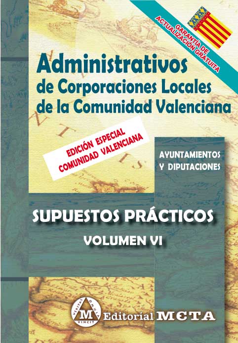 Administrativos de Corporaciones Locales de la Comunidad Valenciana Volumen VI. 9788482195179