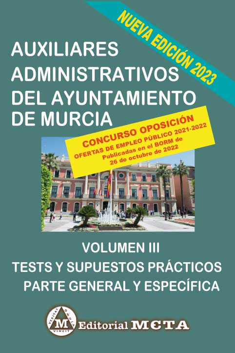 Auxiliares del Ayuntamiento de Murcia Tests y Supuestos Prácticos Volumen III