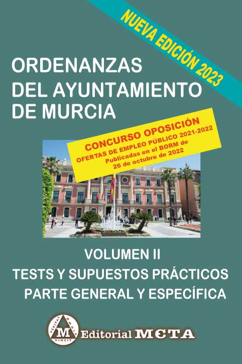 Ordenanzas del Ayuntamiento de Murcia Tests y Supuestos Prácticos Volumen II