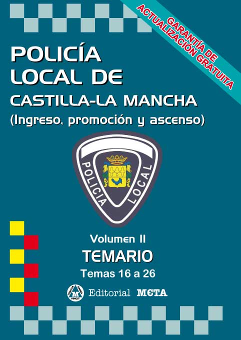 Policía Local de Castilla-La Mancha Volumen II (Temas 16 a 26)