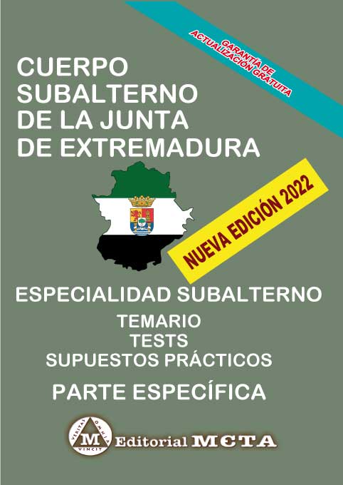 Cuerpo Subalterno Especialidad Subalterno Temario Específico (Temas, Tests y Supuestos Prácticos) Comunidad Autónoma de Extremadura